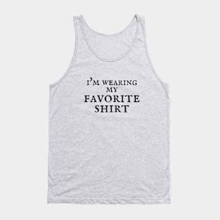 Favorite Shirt Tank Top